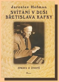 Svítání v duši Břetislava Kafky