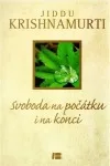 Svoboda na počátku i na konci