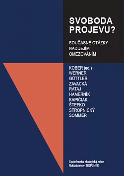 Svoboda projevu? Současné otázky nad jejím omezováním