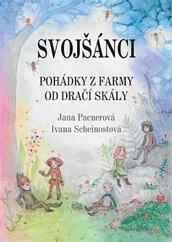 Svojšánci: Pohádky z farmy od Dračí skály