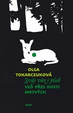Svůj vůz i pluh veď přes kosti mrtvých