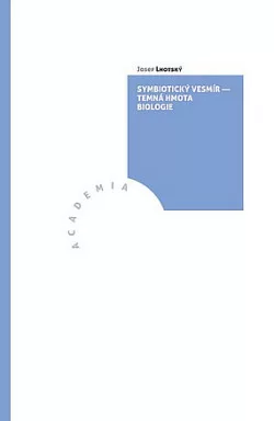 Symbiotický vesmír. Biologický horizont událostí