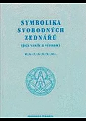 Symbolika svobodných zednářů (její vznik a význam)