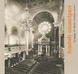 Symboly emancipace  - Synagogy 19.století v českých zemích