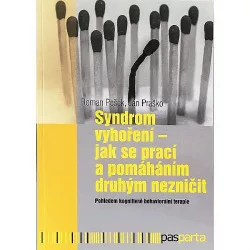 Syndrom vyhoření - Jak se prací a pomáháním druhým nezničit