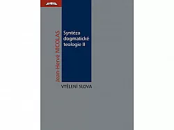 Syntéza dogmatické teologie II: Vtělení Slova