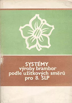 Systémy výroby brambor podle užitkových směrů pro 8. 5LP
