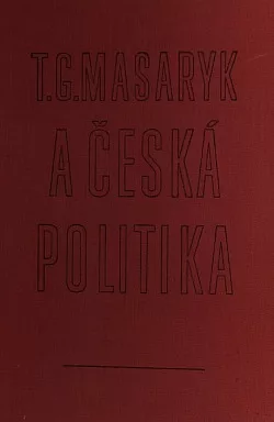 T. G. Masaryk a česká politika