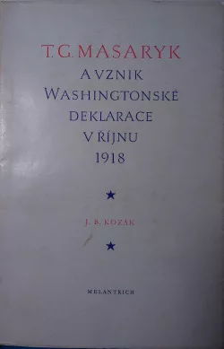T.G. Masaryk a vznik Washingtonské deklarace v říjnu 1918