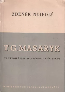 T. G. Masaryk ve vývoji české společnosti a ČS. státu