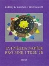 Ta hvězda naděje pro mne i tebe je