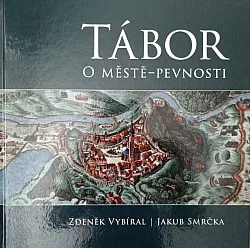 Tábor: O městě - pevnosti