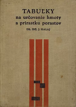 Tabuľky na určovanie hmoty a prírastku porastov