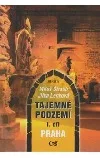 Tajemné podzemí I. - Praha