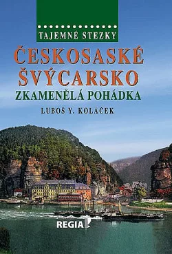 Českosaské Švýcarsko - Zkamenělá pohádka
