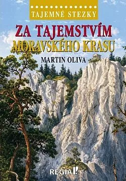 Tajemné stezky: Za tajemstvím Moravského krasu