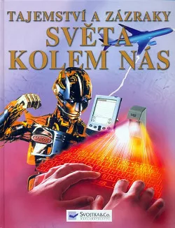 Tajemství a zázraky světa kolem nás