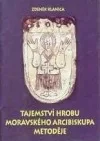 Tajemství hrobu moravského arcibiskupa Metoděje