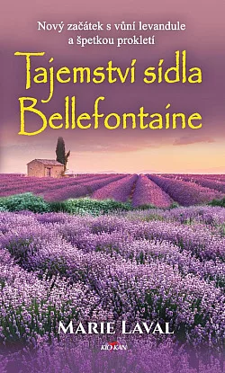 Tajemství sídla Bellefontaine - nový začátek s vůní levandule a špetkou prokletí