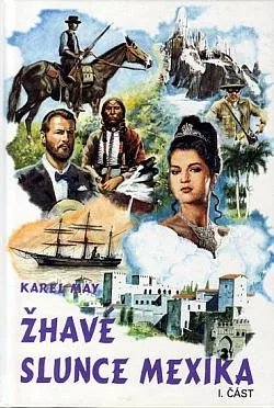 Žhavé slunce Mexika 1. část