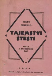 Tajemství štěstí : Cesta k radostnému žití