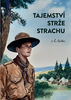 Tajemství Strže strachu: Příběh jednoho skautského oddílu