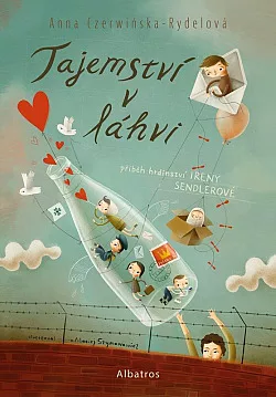 Tajemství v láhvi: příběh hrdinství Ireny Sendlerové