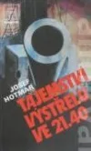 Tajemství výstřelu ve 21.40