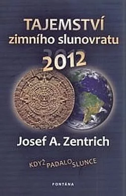 Tajemství zimního slunovratu 2012