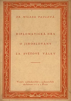 Tajná diplomatická hra o Jihoslovany za světové války