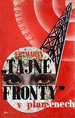 Tajné fronty v plamenech - Z tajných archivů mezinárodní špionáže