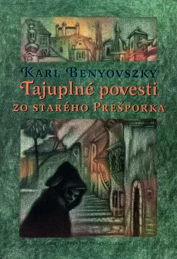 Tajuplné povesti zo starého Prešporka