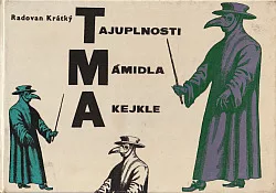 Tajuplnosti, mámidla a kejkle