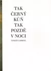 Tak černý kůň tak pozdě v noci