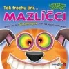 Tak trochu jiní...Mazlíčci