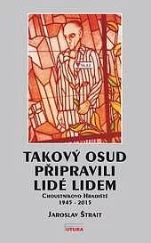 Takový osud připravili lidé lidem