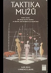 Taktika mužů : kodex zásad, jak dostat od žen všechno, co chceme, aniž bychom si je museli brát