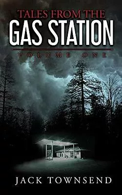 Tales from the Gas Station: Volume One