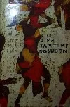 Tamtamy dosud zní