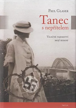 Tanec s nepřítelem - Válečné tajemství mojí rodiny