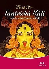 Tantrická Kálí (Mytologie, tajné techniky a rituály)