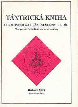 Tántrická kniha - O lotosech na dráze Sušumny II.