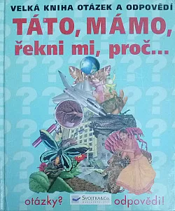 Táto,mámo, řekni mi, proč