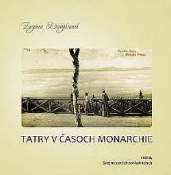 Tatry v časoch monarchie