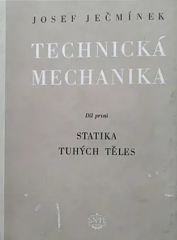 Technická mechanika - Díl první - Statika tuhých těles