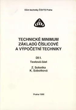 Technické minimum základů číslicové a výpočetní techniky. Díl 1 - Textová část