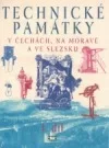 Technické památky v Čechách, na Moravě a ve Slezsku I.díl  /A-G/
