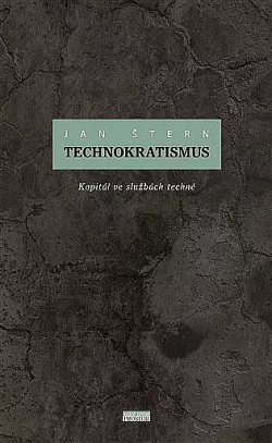 Technokratismus: Kapitál ve službách techné