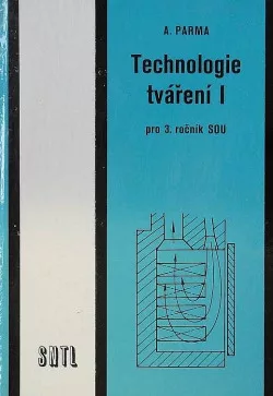 Technologie tváření I. pro 3. ročník SOU