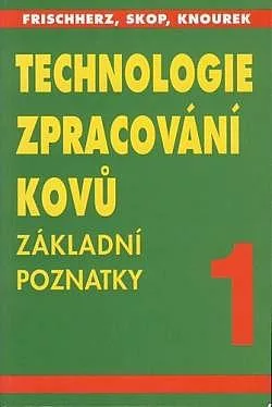Technologie zpracování kovů - základní poznatky